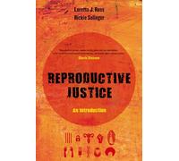 Rickie Solinger Loretta J. Ross Reproductive Justice (Tascabile)