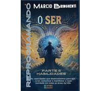 Reprogramando o Ser: Frequências Divinas para Transformar Vida e Identidade: Parte III - Habilidades