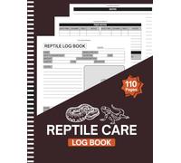 Reptile Care Log Book: Pet Reptile Care Tracker | Record Feeding Schedules, Health Updates, and Environmental Conditions | Essential for All Reptile ... | Large Print 8.5" x 11" Inches, 110 pages