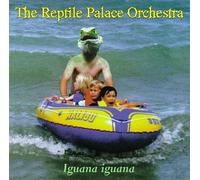 Reptile Palace Orchestra - Iguana Iguana