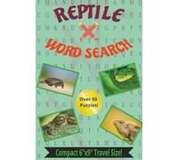 Reptile Word Search: Word Search Puzzle Book about Snakes, Lizards, Frogs and other Reptiles | Clear Easy to Read Print | Travel Friendly 6 x 9 inches ... for Vacations, Holidays and Relaxation
