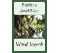 Reptiles and Amphibians Word Search Puzzle Book: Word Searches with easy to read print about reptiles and amphibians, 110 pages, 50+ puzzles...Gift for vacations, holidays, birthdays.