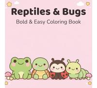 Reptiles & Bugs: Bold & Easy Coloring Book