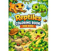 Reptiles Coloring Book for Kids: Fun & Easy Lizards, Snakes, Turtles, Crocodiles & More