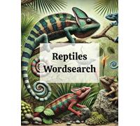 Reptiles Wordsearch: Reptile Word Searches: Fun and Engaging Puzzle Book for All Ages