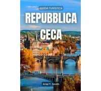 Repubblica Ceca: Guida Turistica