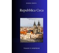 Repubblica Ceca: Il cuore d'Europa tra rivoluzioni e primavere