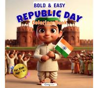 Republic Day Coloring & Activity Book: Bold and Easy Coloring Book for Kids, Republic Day India, Bold Illustrations, and Patriotic Scenes