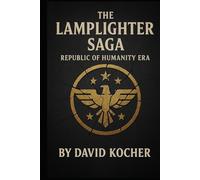 Republic of Humanity Era: The Lamplighter Saga