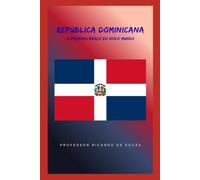República Dominicana: O Primeiro Berço do Novo Mundo