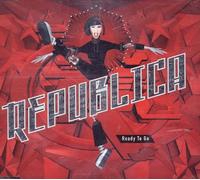 Republica - Ready to Go