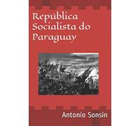 Republica Socialista do Paraguay: Genocídio Americano