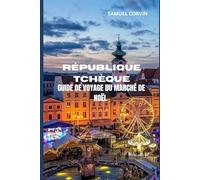 République tchèque Guide de voyage des marchés de Noël
