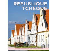République Tchèque: Un guide de voyage visuel en 50 images captivantes