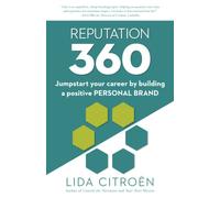 Reputation 360: Jumpstart your career by building a positive personal brand