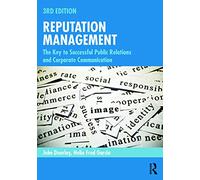 Reputation Management: The Key to Successful Public Relations and Corporate Communication