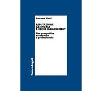 Reputazione aziendale e crisis management. Una prospettiva accademica e professionale