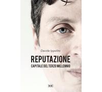 Reputazione: Capitale del Terzo Millennio-Ippolito, Davide-Copertina flessibile