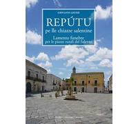 Repútu pe lle chiazze salentine-Lamento funebre per le piazze rurali del Salento