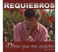 Requiebros, Manuel - Dime Que Me Quieres