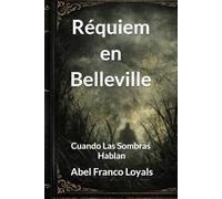 Réquiem en Belleville: Cuando Las Sombras Hablan