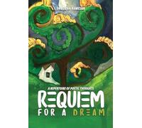 Requiem for a Dream: A Repertoire of Poetic Thoughts