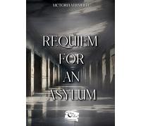Requiem for an asylum: 1