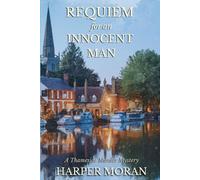 Requiem for an Innocent Man: A Thameside Murder Mystery: 3