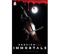 Requiem for Immortals: Volume 1