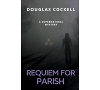 Requiem For Parish: A Supernatural Mystery