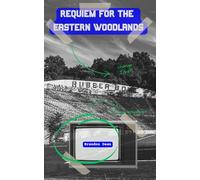Requiem for the Eastern Woodlands