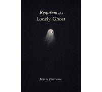 Requiem of a Lonely ghost