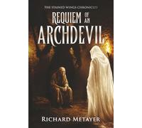 Requiem of an Archdevil: The Stained Wings Chronicles