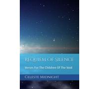 Requiem Of Silence: Verses For The Children Of The Void