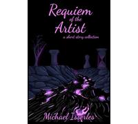 Requiem of the Artist - A Short Story Collection