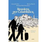 Requiem per Casablanca. Ediz. illustrata