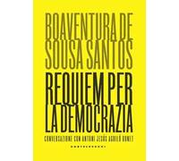 Requiem per la democrazia. Conversazione con Antoni Jesús Aguiló Bonet