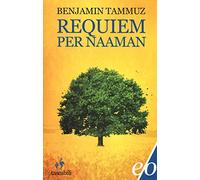 Requiem per Naaman. Cronaca di discorsi famigliari (1895-1974)