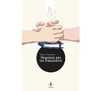 Requiem per tre frammenti