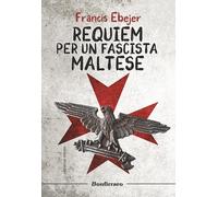 Francis Ebejer – Requiem per un fascista maltese
