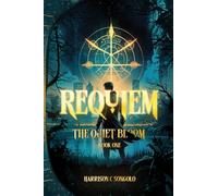 Requiem: The Quiet Bloom: 1