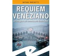 Requiem veneziano. Un'indagine del commissario Enzo Fellini