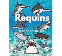 Requins : Livre de coloriage: Cahier d'activités pour les enfants de 2 à 12 ans