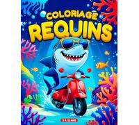 Requins Livre de Coloriage pour Enfants: 32 dessins de requins amusants et uniques à colorier, un cadeau idéal pour les petits amoureux des requins, garçons et filles.