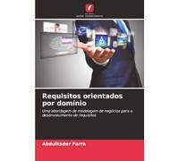 Requisitos orientados por domínio: Uma abordagem de modelagem de negócios para o desenvolvimento de requisitos