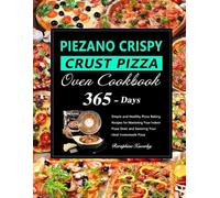 Reraphine Xaverky PIEZANO Crispy Crust Pizza Oven Cookbook (Tascabile)