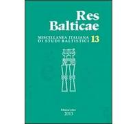 Res balticae 2013. Ediz. italiana, inglese, francese e tedesca. Vol. 13