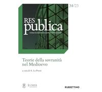 Res publica. Teorie della sovranità nel Medioevo (2023) (Vol. 34)