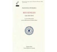 Res seniles. Libri 13-17. Testo latino a fronte