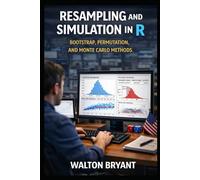 RESAMPLING AND SIMULATION IN R: BOOTSTRAP, PERMUTATION, AND MONTE CARLO METHODS